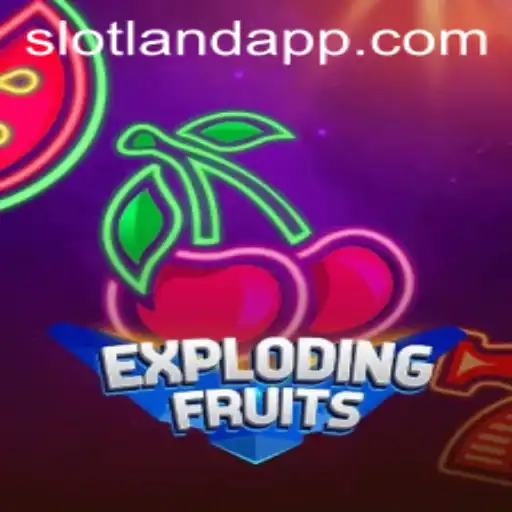 ExplodingFruits: A Thrilling Slot Experience in Slotland