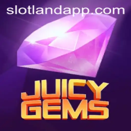 Discover the Thrill of JuicyGems: A Slotland Extravaganza