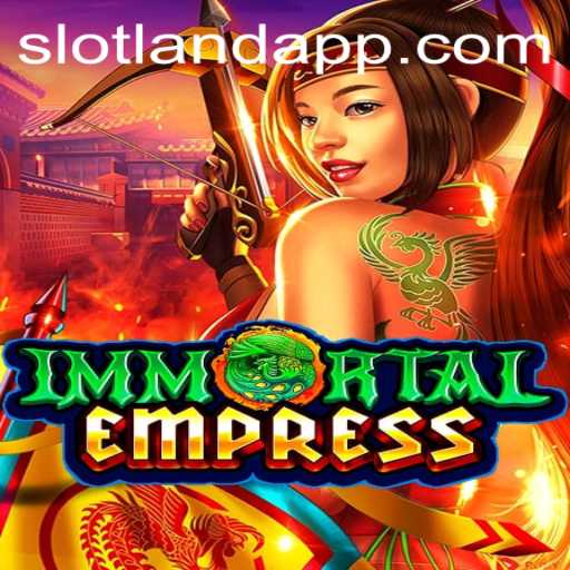 ImmortalEmpress: An Enchanting Journey into Slotland's Latest Game