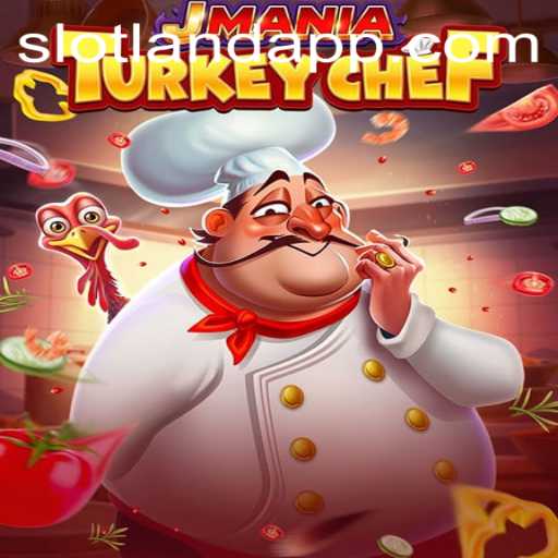 JManiaTurkeyChef: A Culinary Slot Adventure on Slotland