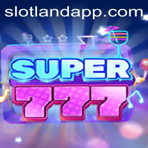 Exploring Super777: Slotland's Exciting New Game