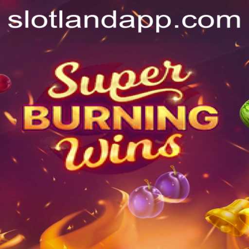 Exploring SuperBurningWins: A Thrilling Slot Experience with Slotland