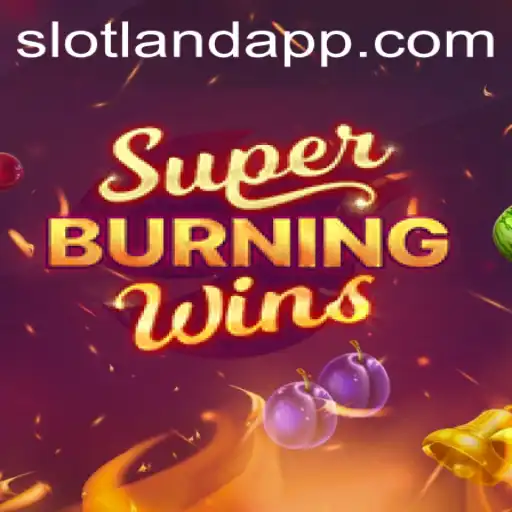 Exploring SuperBurningWins: A Thrilling Slot Experience with Slotland