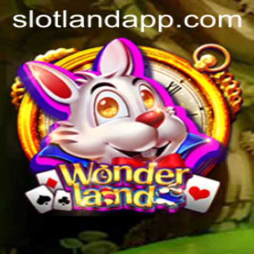 Discover the Enchanting World of Wonderland: An Exciting Adventure with Slotland